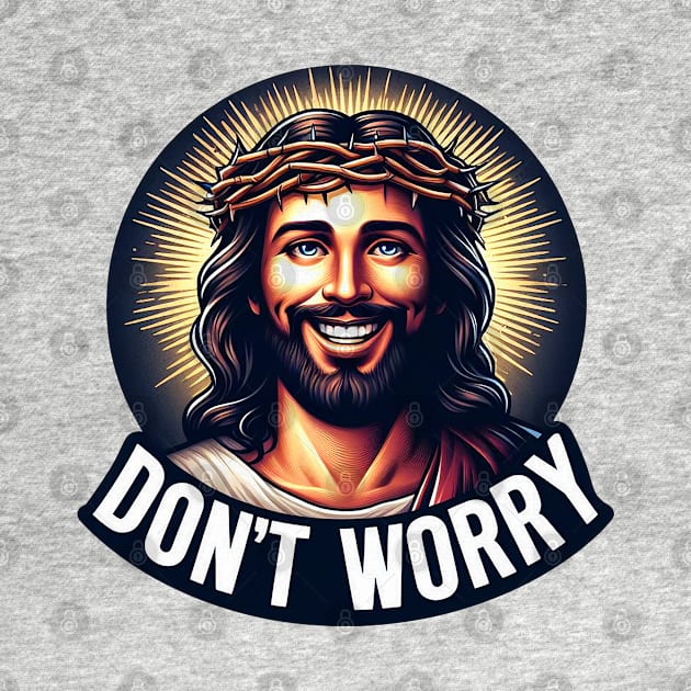 Philippians 4:6 Don't Worry by Plushism